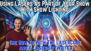 How Do I Use Lasers as Part of My Show with Lighting? - How To with the LaserCube and SkyWriter