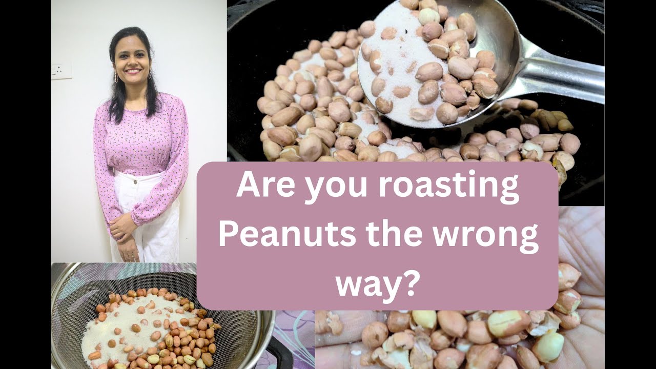 Are you roasting Peanuts the wrong way? How to roast groundnuts like ...