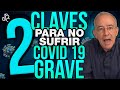 CLAVES Para EVITAR Una ENFERMEDAD GRAVE Por COVID 19 - Oswaldo Restrepo RSC