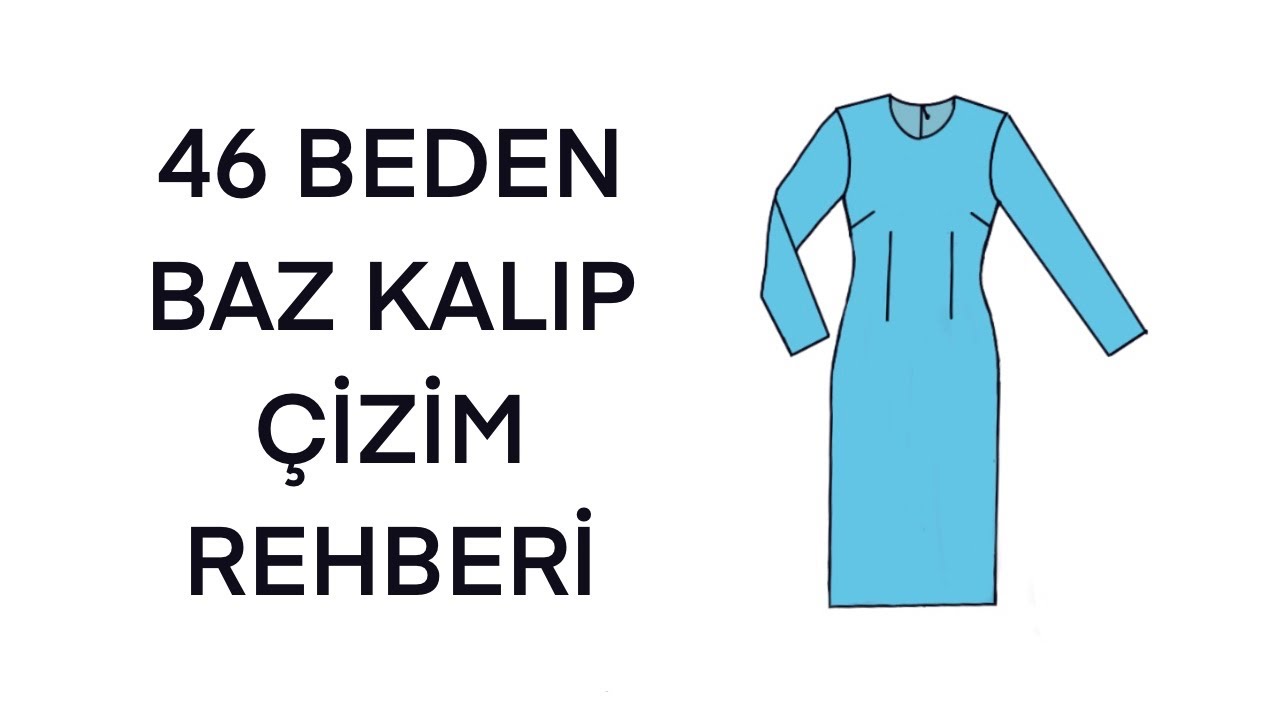 46 Beden Bayan Elbisesinin Ölçüleri Nedir ve Kalıbı Nasıl  Çıkarılır? Şimdi İzle.