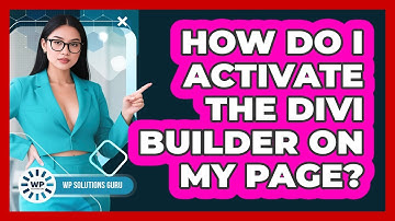 How Do I Activate the Divi Builder on My Page?