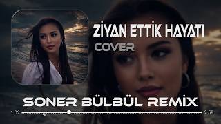 Ziyan Ettik Hayatı Soner Bülbül Remix Afro House Remix