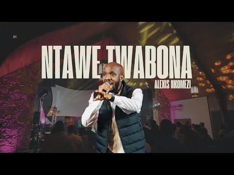 NTAWE TWABONA By Alexis Nkomezi (Official Video)