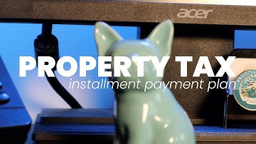 Property Tax - Installment Payment Pan