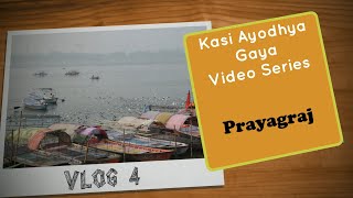 Triveni Sangam in Prayagraj and Allahabad Fort, Anand Bhavan  | Kasi Ayodhya Gaya Pilgrimage Video 4