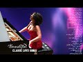 Relaxing Classic Piano Love Songs - Top 200 Beautiful Romantic Love Songs 70s 80s 90s Collection