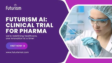 Futurism AI: Clinical Trial for Pharma