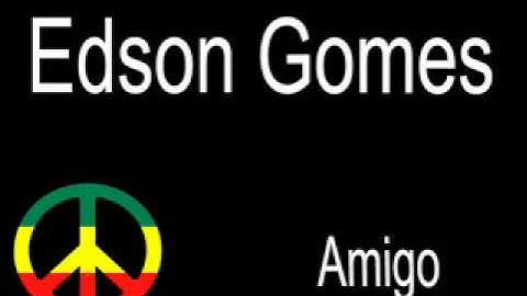 Amigo - Edson Gomes