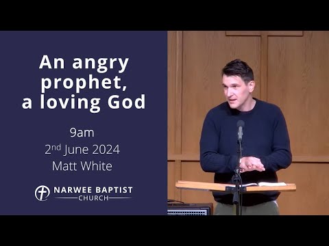 An Angry Prophet, A Loving God - 9:00Am