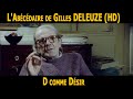 L'Abécédaire de GILLES DELEUZE : D comme Désir  (HD)
