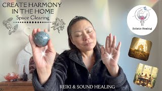🕉️ Create Harmony in the Home 🏠 | Space Clearing | Reiki Energy & Sound Healing