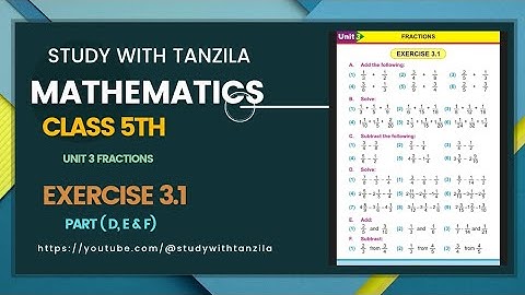 Class 5 Mathematics | Unit 3 Fractions | Exercise 3.1 (d, e, f) | Sindh Textbook Jamshoro