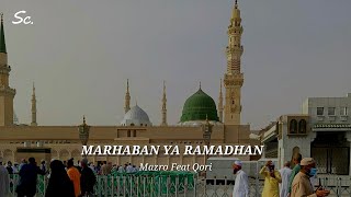 Marhaban Ya RAMADHAN - Mazro Feat Qori (Lyrics) Terjemah Indonesia | Syhabila Channels