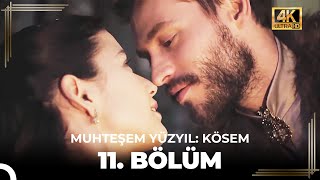 Muhteşem Yüzyıl: Kösem 11. Bölüm (4K)