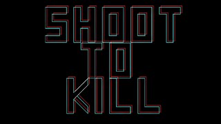 shoot to kill - preview 1