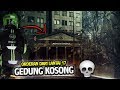 SERAM!! Keangkeran Gedung MENARA SAIDAH