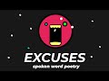 Excuses - Spoken Word Poetry