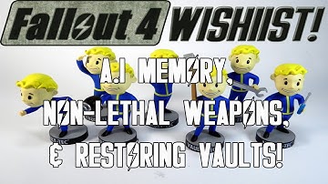 FALLOUT 4 Wishlist: AI Memory, Non-Lethal Weapons, & Restoring Vaults! (S3 - E1)