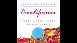 French Horn Rebellion (feat. Ghost Beach) - Caaalifornia (Solidisco Remix)