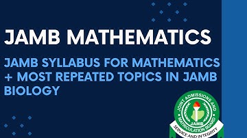 2026 JAMB Syllabus For Mathematics + Most Repeated Topics In Mathematics (Area of Focus in Maths)