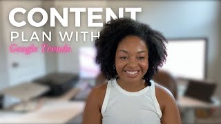 Content Planning With Google Trends