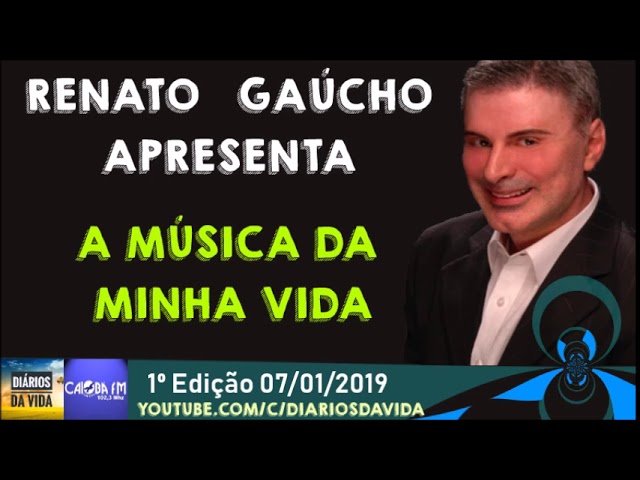 A Música da Minha Vida 1° Edição Renato Gaúcho 07/01/19 