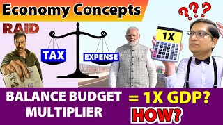 [Economy] Balanced budget multiplier = 1X GDP! How? MPC, Tax Multiplier etc NCERT concepts explained