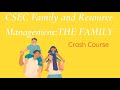 CSEC Family and Resource Management Crash Course: THE FAMILY