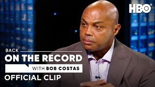 Back On The Record With Bob Costas Charles Barkley On Michael Jordan & Lebron James Legacies Hbo