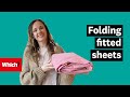 How to fold a fitted sheet - Which?