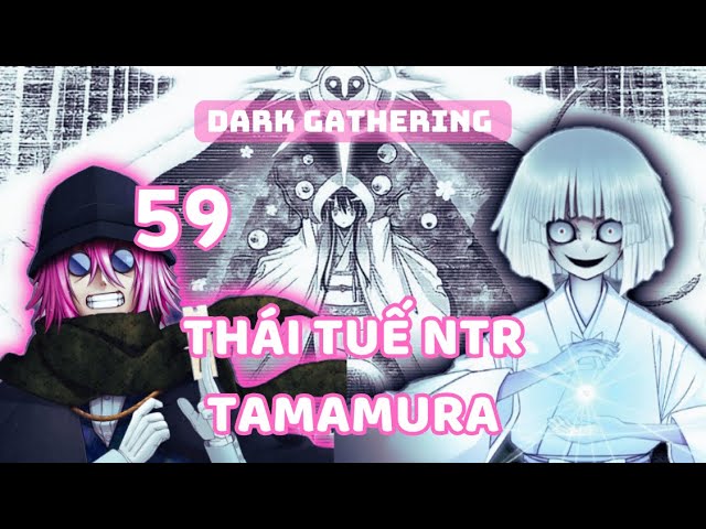 Tóm tắt và phân tích chapter 59 Dark Gathering, Thái Tuế chuẩn bị cân 7 | UO Anime class=