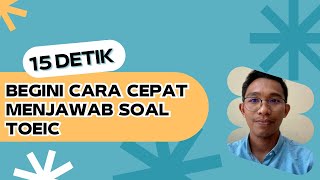 Penbahasan Soal TOEIC 2023 - Cara Cepat Menjawab Incomplete Sentence (Part 2)