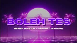 Ridho Hasan X Mamat Djafar - Boleh Tes - Edit - Neww