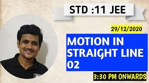 MOTIONINSTRAIGHTLINE02 JEE/NEET BY ALKESHSIR AARADHYACLASSES