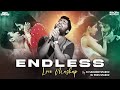 Endless Love Mashup | Arijit Singh | Satranga Song | Valentines Day Special Love Mashup