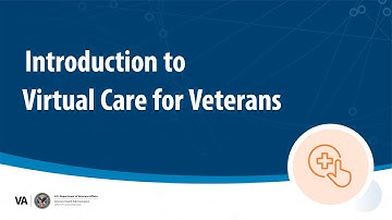 Introduction to Virtual Care for Veterans