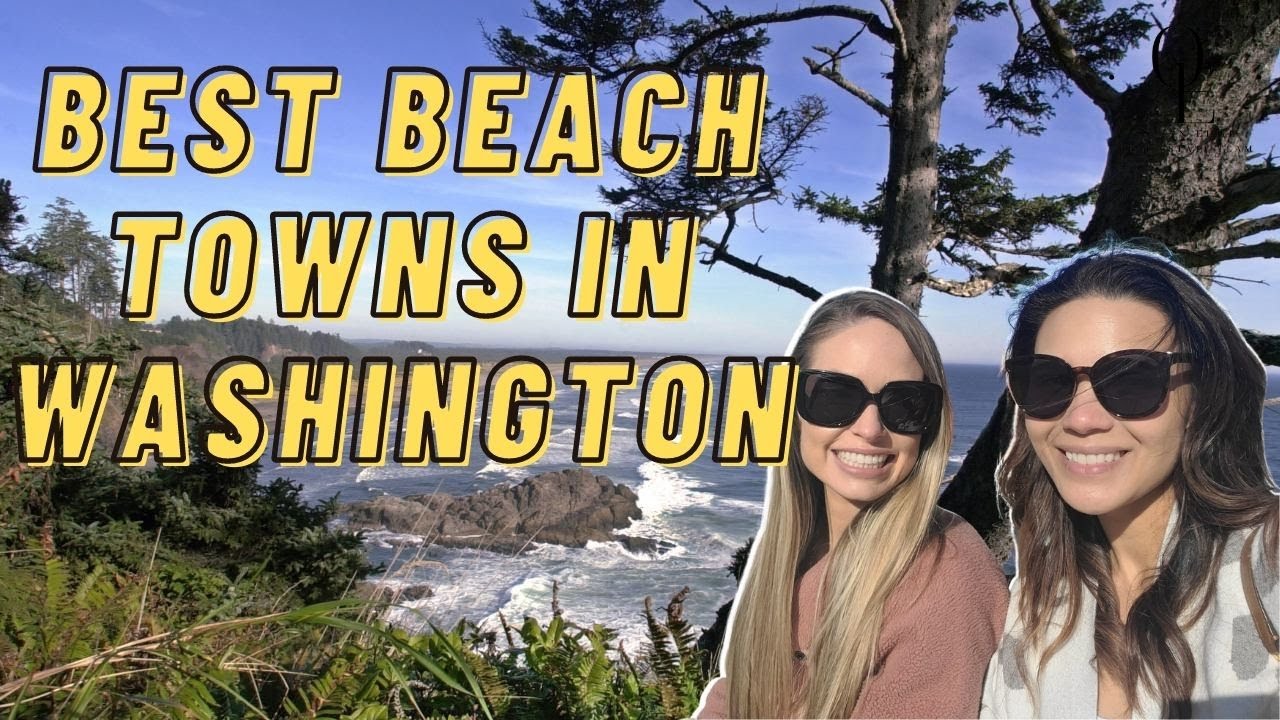 Best Coastal Towns in Washington State YouTube
