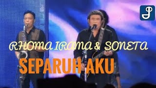 SEPARUH AKU - RHOMA IRAMA & SONETA GRUP (Full Video)