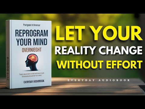 Listen While Sleeping And Let Your Reality Change Without Effort FULL AUDIOBOOK