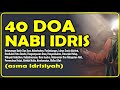 Asma Idrisiyah - 40 doa nabi idris