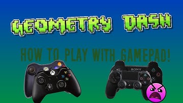 Geometry Dash | How To Use With A Controller