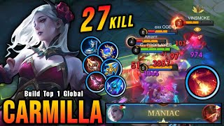 Carmilla 27 Kills + MANIAC!! Insane One Shot Damage Build!!  Build Top 1 Global Carmilla ~ MLBB