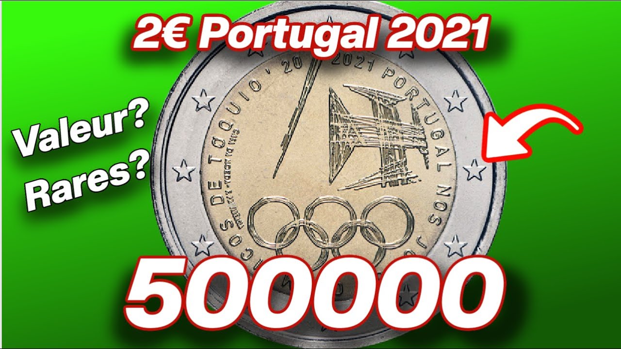 VALEUR de la pièce RARE de 2 EUROS 2021 PORTUGAL 500000 achetée sur