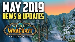 Classic WoW Monthly Recap: May 2019 (News, Updates, Thoughts)