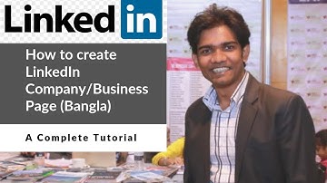 How to create Linkedin Compay or Business Page (2020) in Bangla - A Complete Tutorial