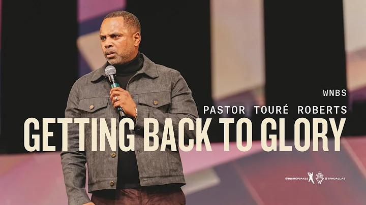 Getting Back to Glory - Pastor Tour Roberts
