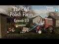 The Old Polish Farm / Episode 213 / Farming Simulator 22 PS5 Let's Play FS22
