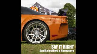 SAY IT RIGHT - Sunlike Brothers & Mannymore (Afro House Mix) BENIS FAN