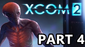 Xcom 2 Gameplay Part 4 - How To Play Xcom 2 - Xcom 2 Gameplay/Review