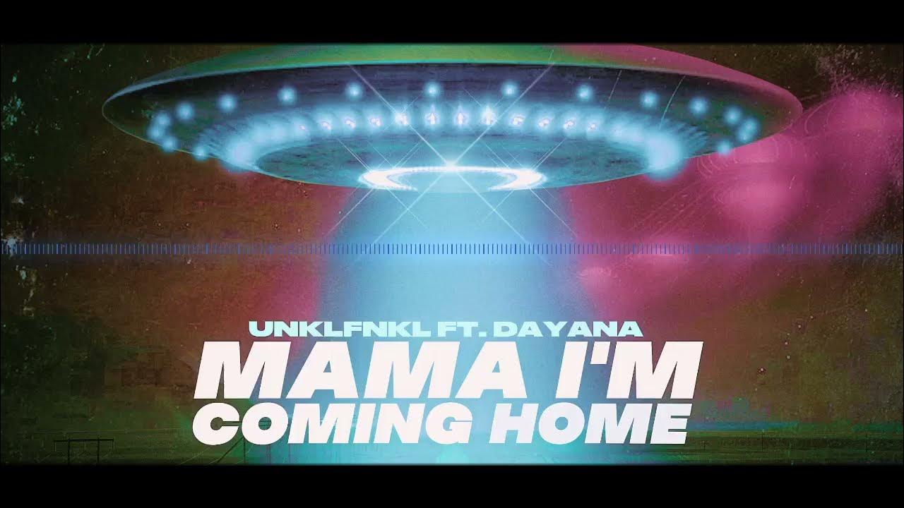 UNKLFNKL & Dayana - Mama I'm Coming Home (Official Audio) - YouTube